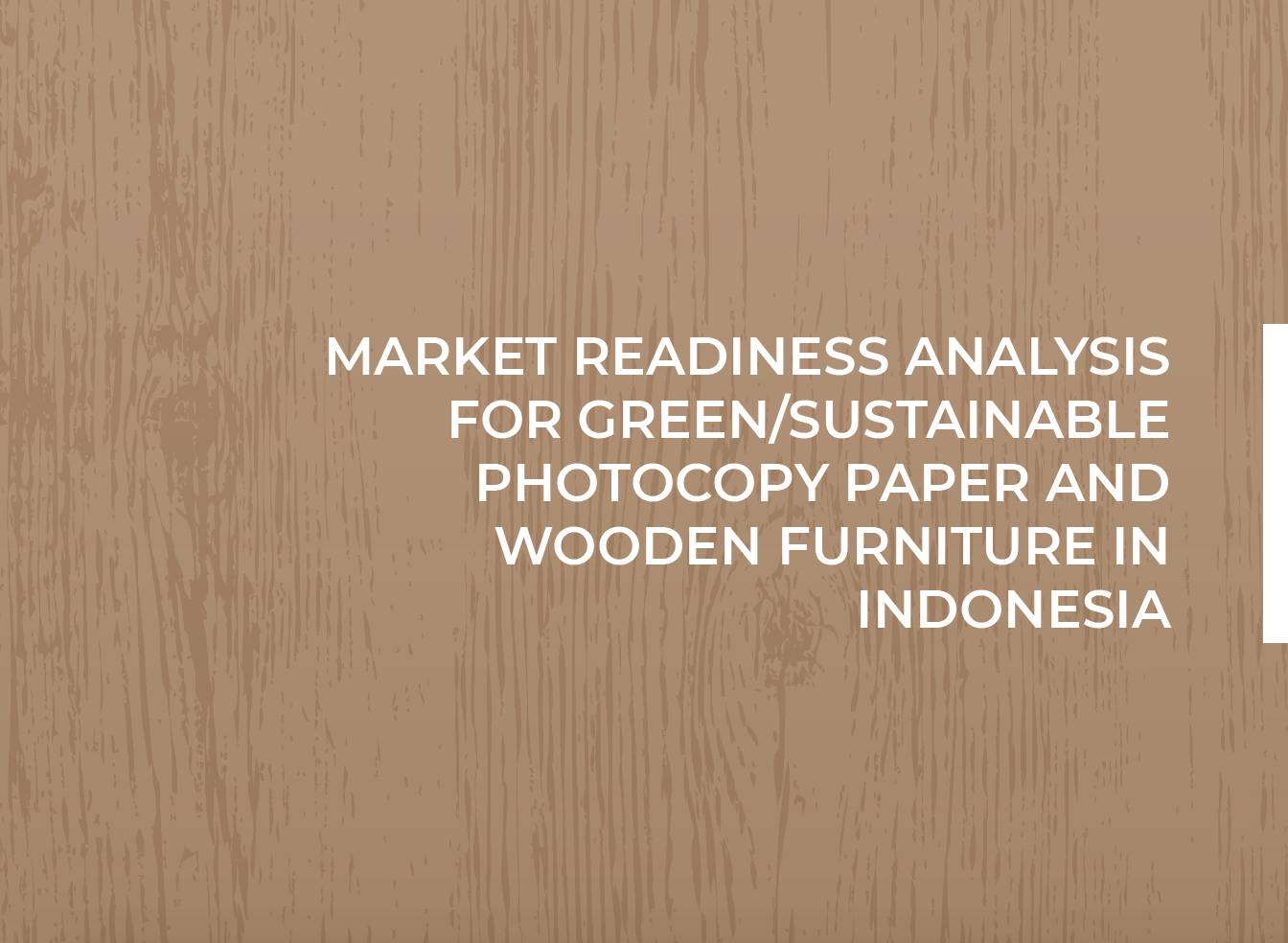 Market Readiness Analysis for Green/ Sustainable Photocopy Paper and Wooden Furniture in Indonesia