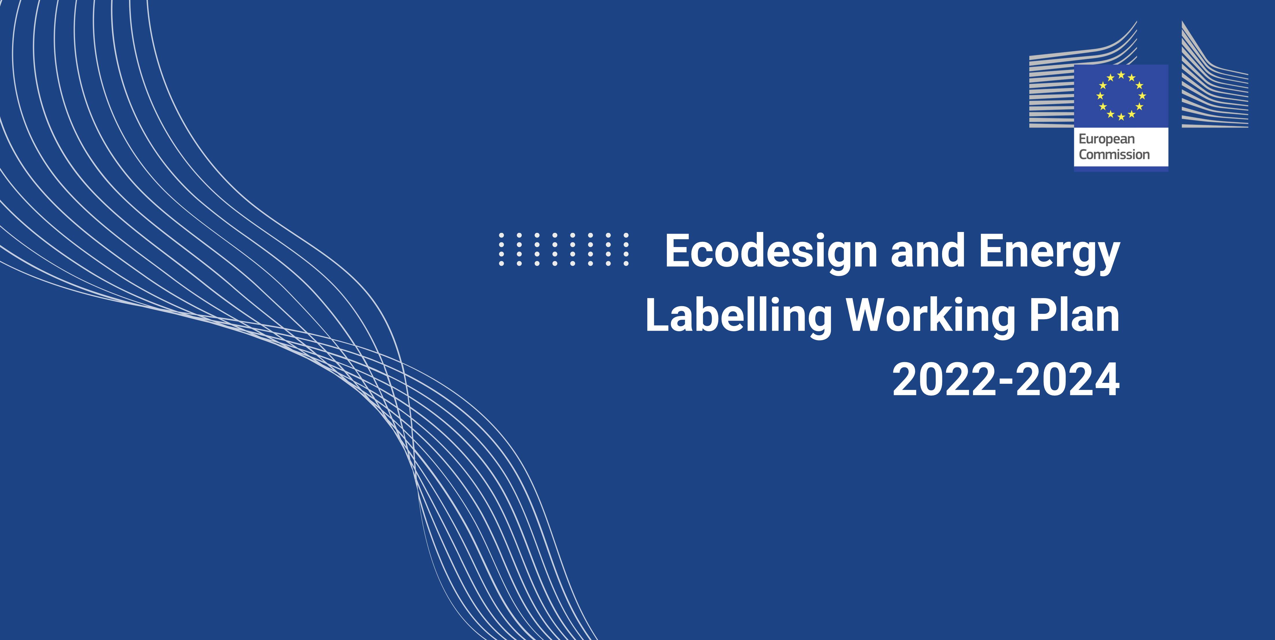 Ecodesign and Energy Labelling Working Plan 2022-2024