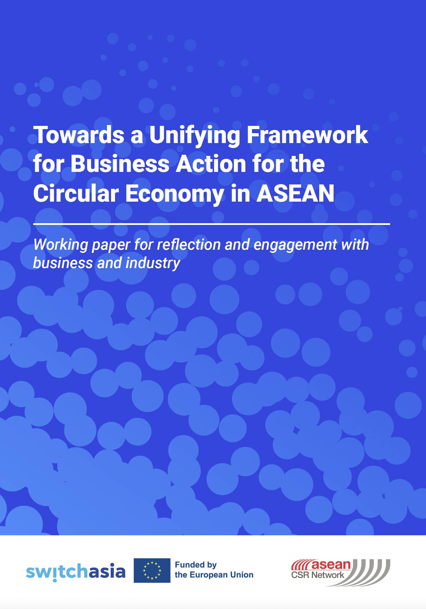 Towards a Unifying Framework for Business Action for the Circular Economy in ASEAN