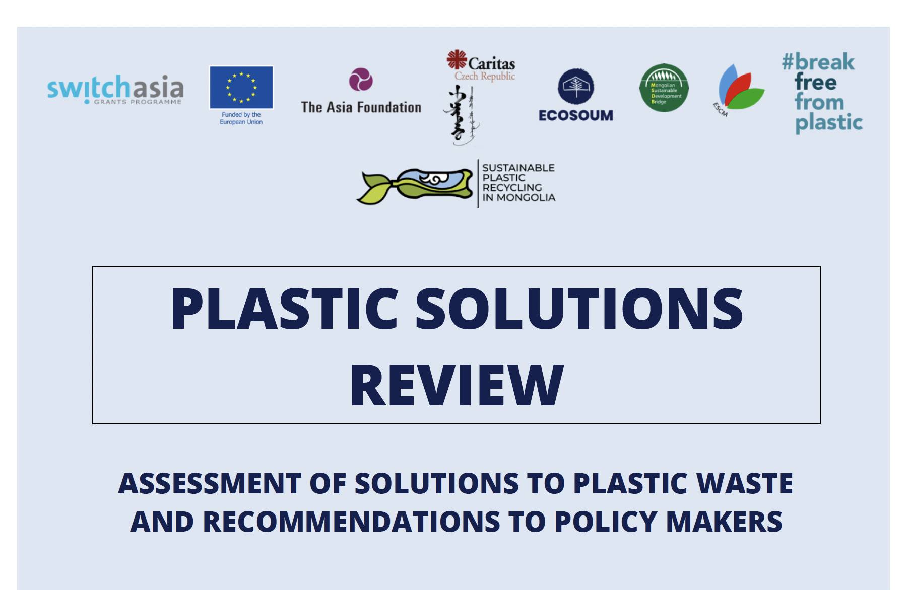 Plastic Solutions Review: Assessment of Solutions to Plastic Waste and Recommendations to Policy Mak...