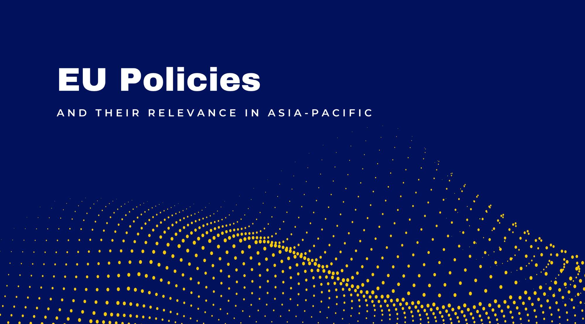 EU Policies and their Relevance in Asia-Pacific