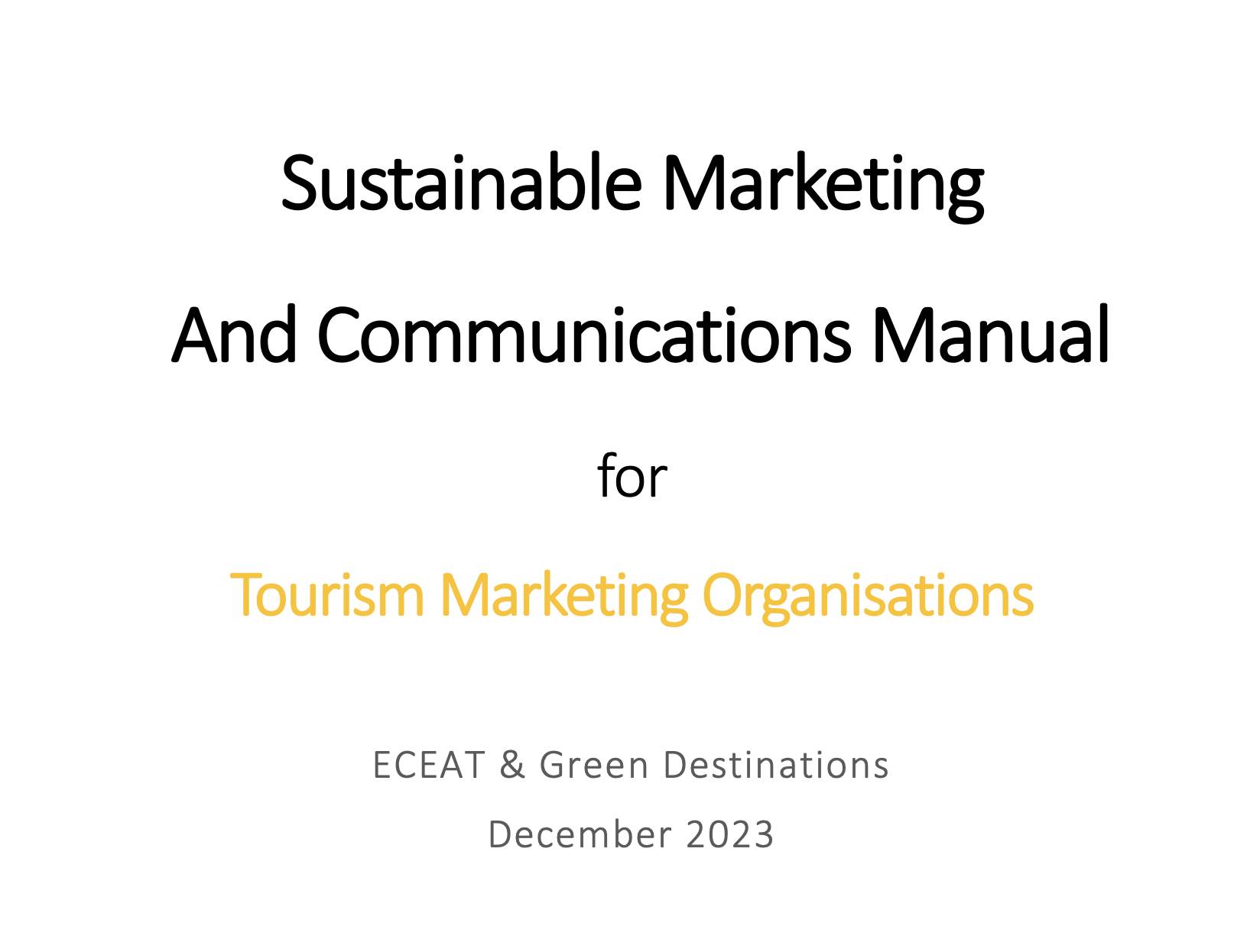 Sustainable Marketing And Communications Manual for Tourism Marketing Organisations