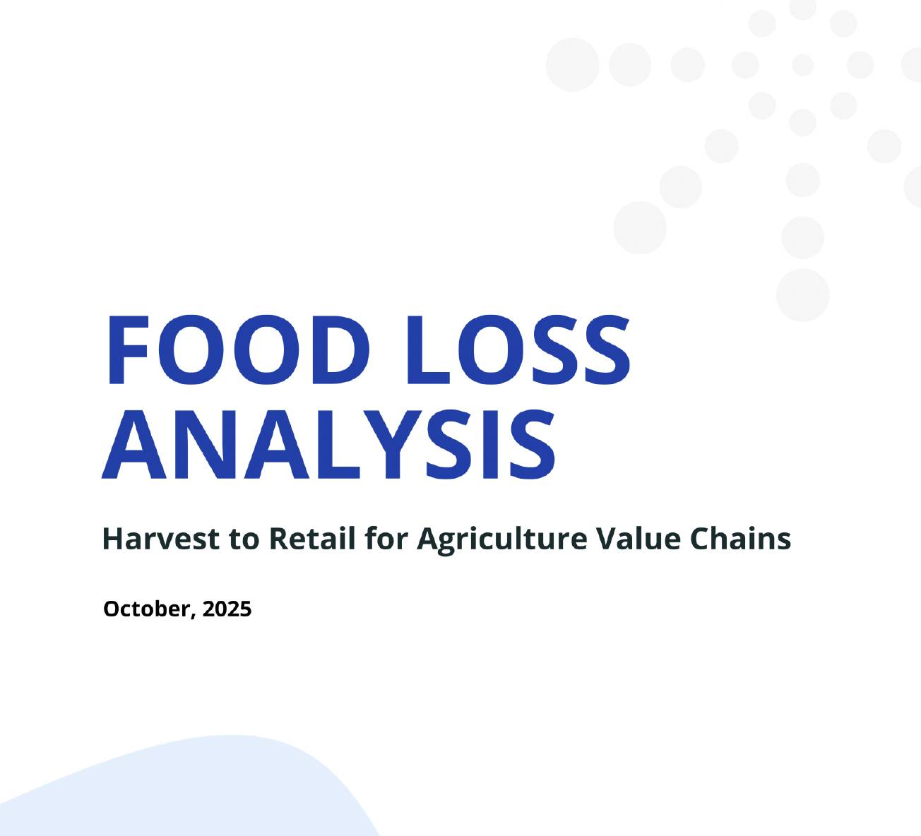 Food Loss Analysis: Harvest to Retail for Agriculture Value Chains
