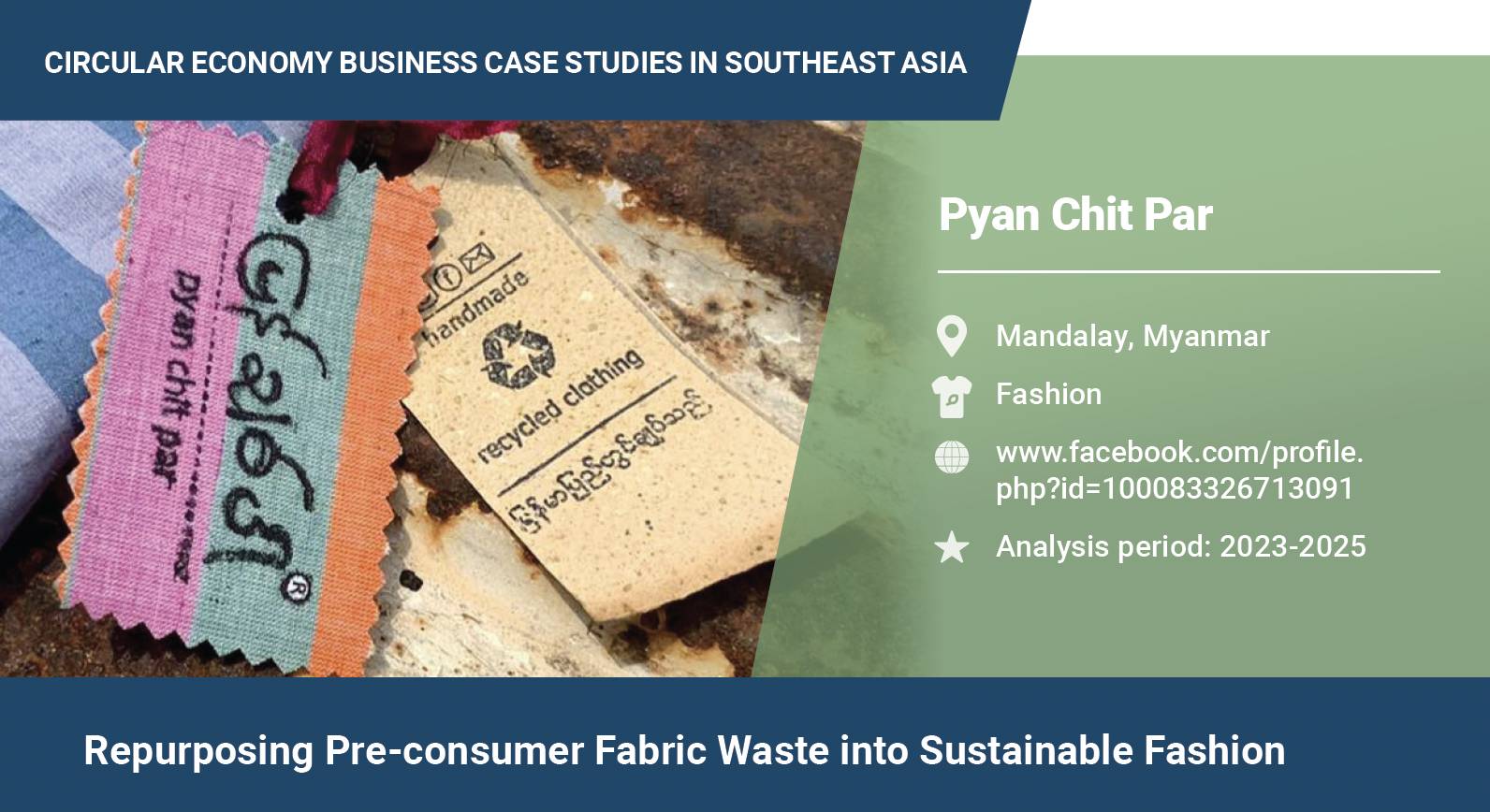 Pyan Chit Par: Repurposing Pre-consumer Fabric Waste into Sustainable Fashion